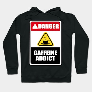 Caffeine Addict Hoodie